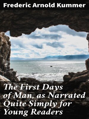 cover image of The First Days of Man, as Narrated Quite Simply for Young Readers